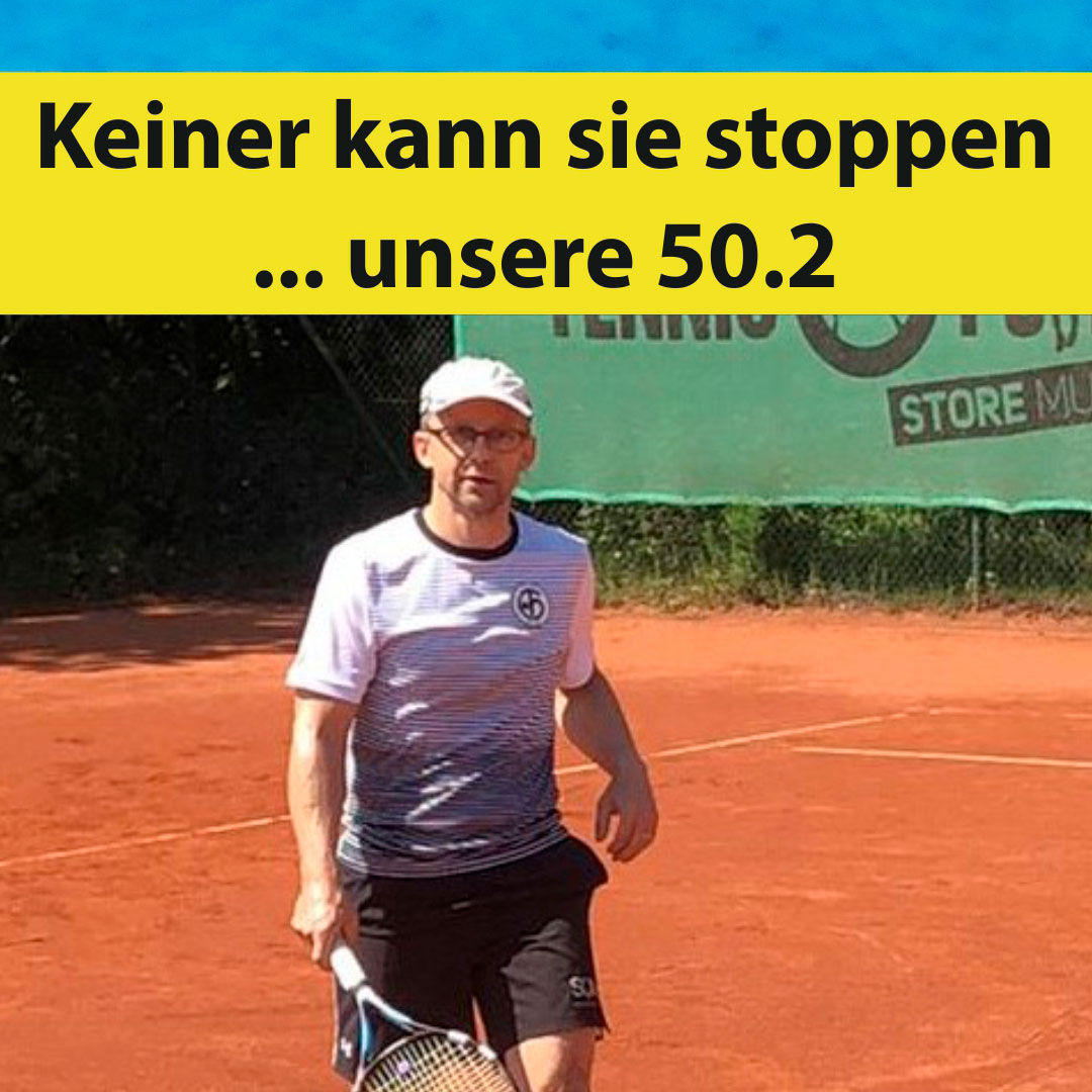 Keiner kann sie stoppen ... unseren 50.2